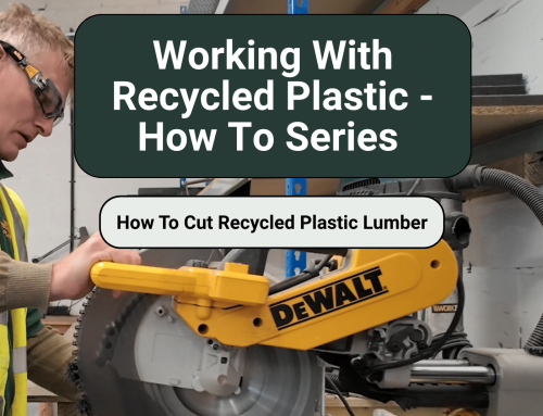 How To Cut Recycled Plastic Lumber
