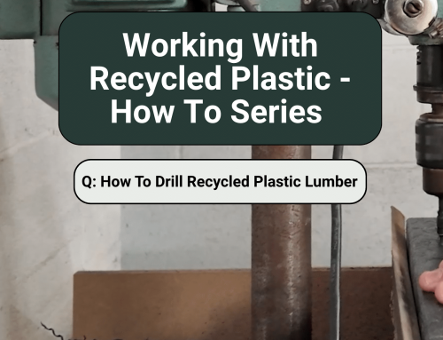 How to Drill Recycled Plastic Lumber