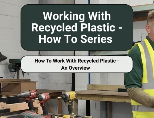 How To Work With Recycled Plastic